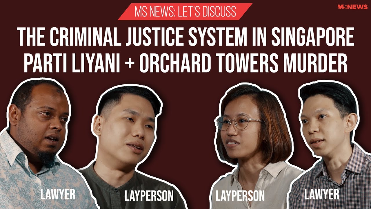 Let's Discuss: Criminal Justice System In Singapore - Parti Liyani & Orchard Towers Murder