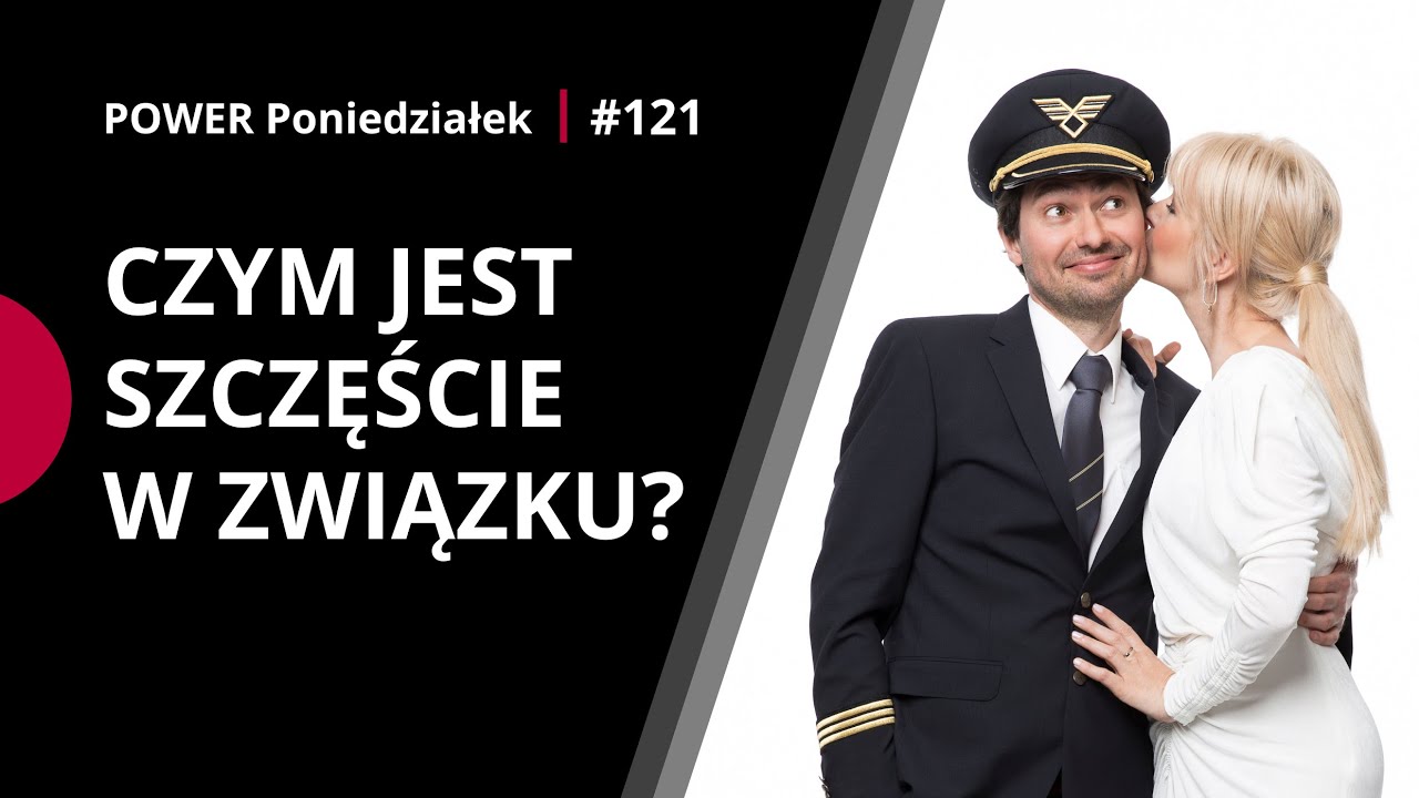 Szczęśliwy związek - 5 najważniejszych kwestii POWER PONIEDZIAŁEK 121