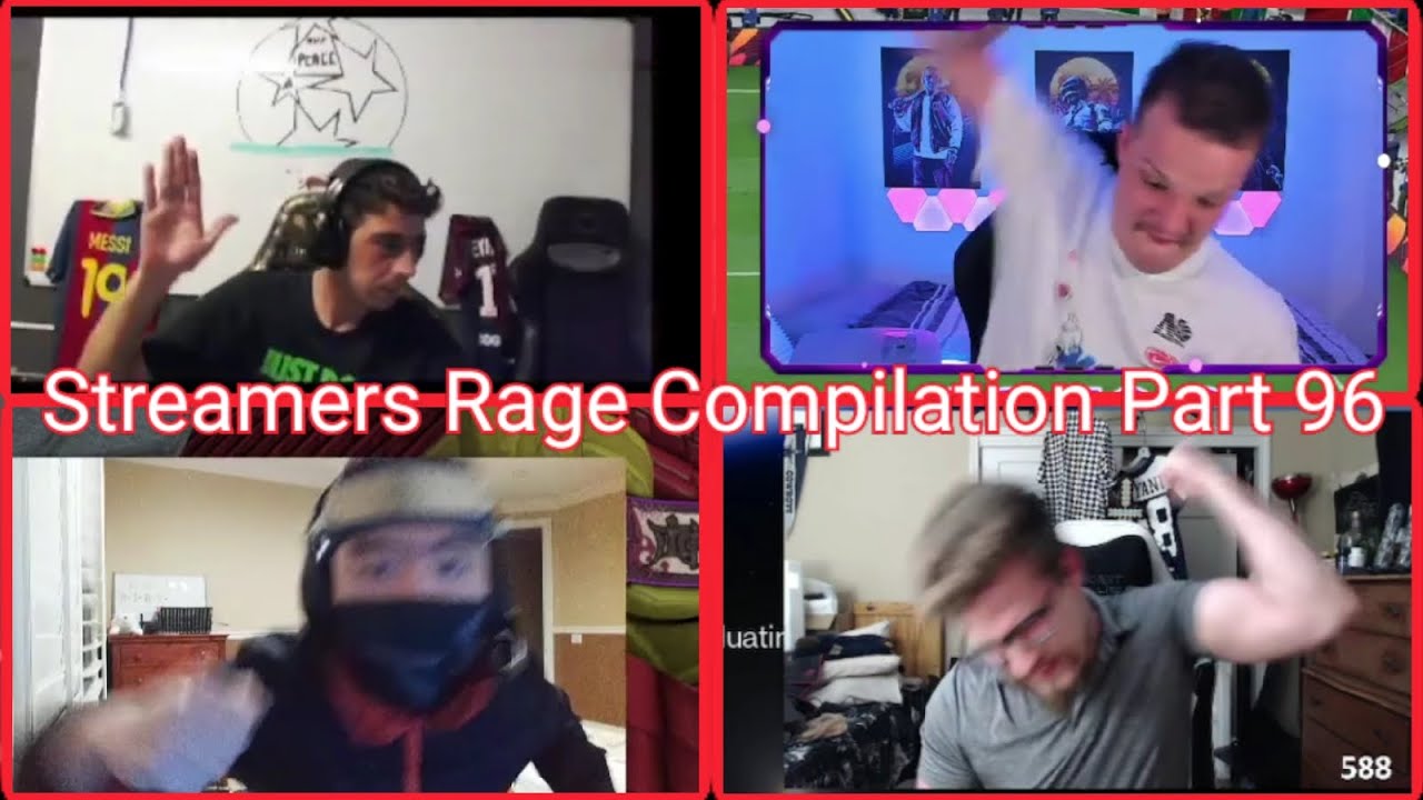 Streamers Rage Compilation Part 96