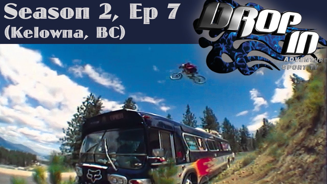 Drop In Season 2 Ep. 7 Kelowna, BC (Ryan Schnepf & Nato Kamilla guests)