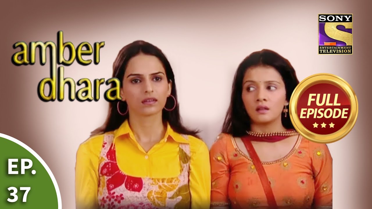 Ep 37 - Amber Dhara Get  A New Job - Amber Dhara - Full Episode