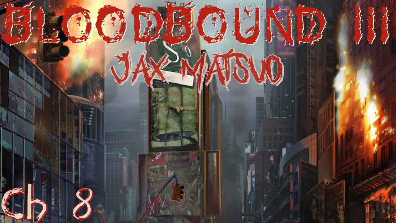 🩸 BLOODBOUND III 🩸 - CHAPTER 8: THE TRUTH - 🧛🏻‍♂️ JAX 🧛🏻‍♂️ - 💎💎💎