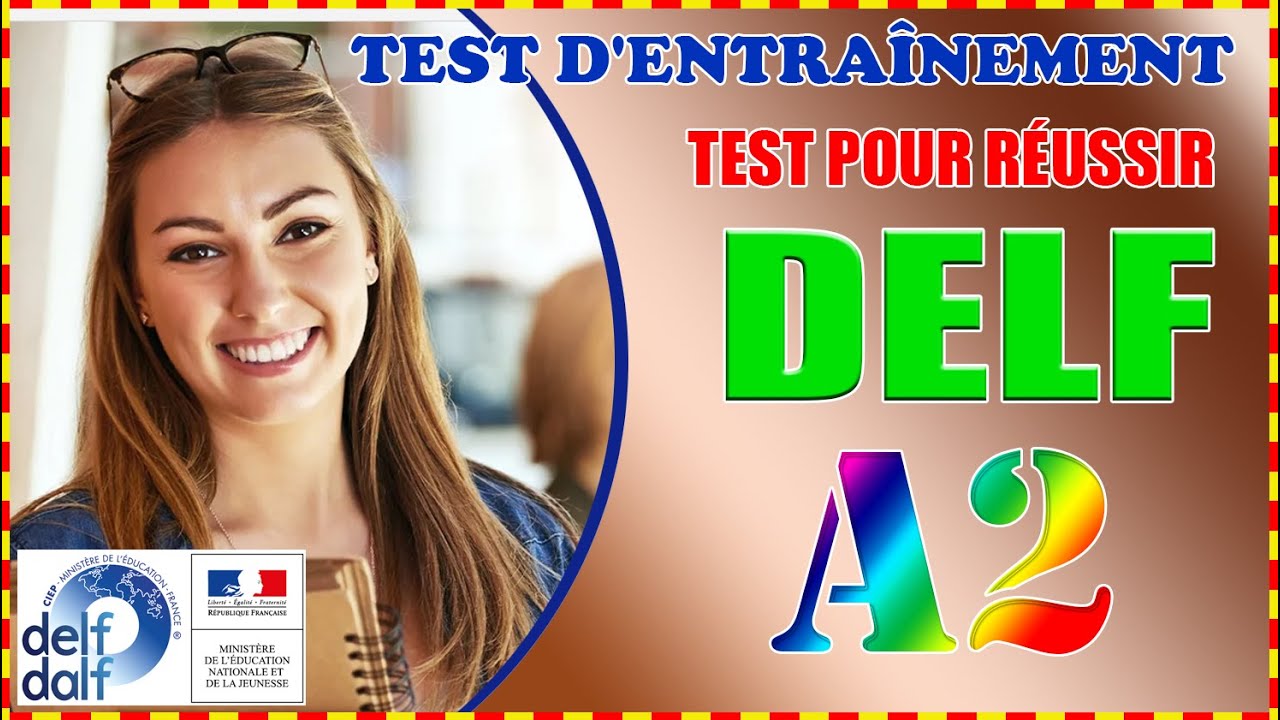 🏆 Test Delf, examen pour Réussir Delf niveau A2, avec corrigés
