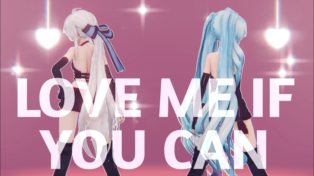 [MMD|Miku & Haku] LOVE ME IF YOU CAN