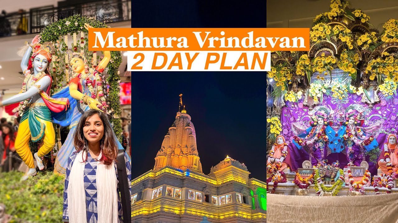 Mathura Vrindavan Darshan - 2 Day Plan with Temple Visit