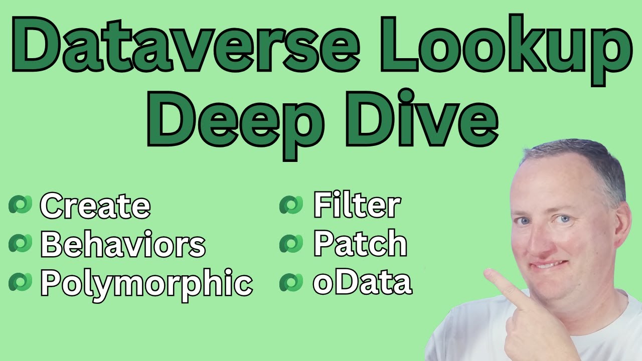 Deep Dive in using Dataverse Lookup Columns