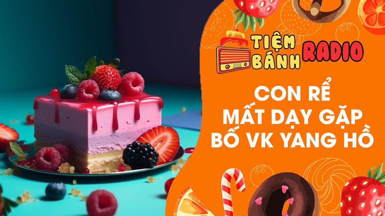 Tâm sự số 661 🌈 Con rể mất dạy gặp bố vợ giang hồ 🌈 Tiệm Bánh Radio