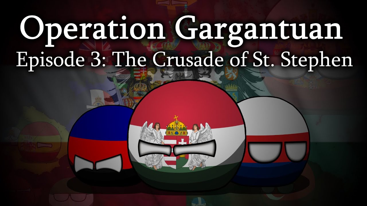 A.H.O.E. Operation Gargantuan | Ep. 3: The Crusade of St. Stephen