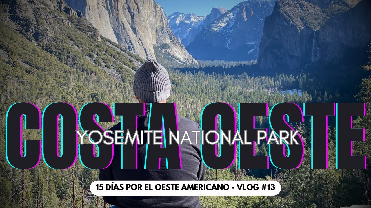 Road Trip COSTA OESTE 2022: Vlog #13 Yosemite