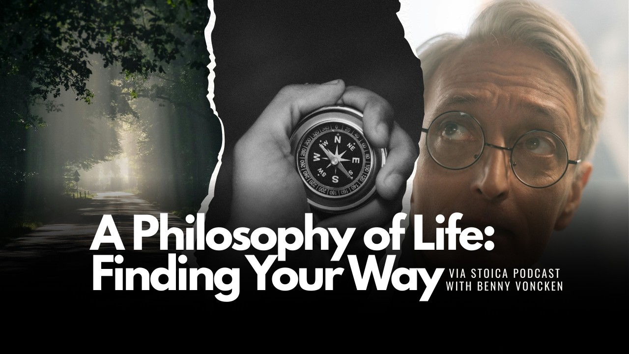 A Philosophy of Life: Finding Your Way