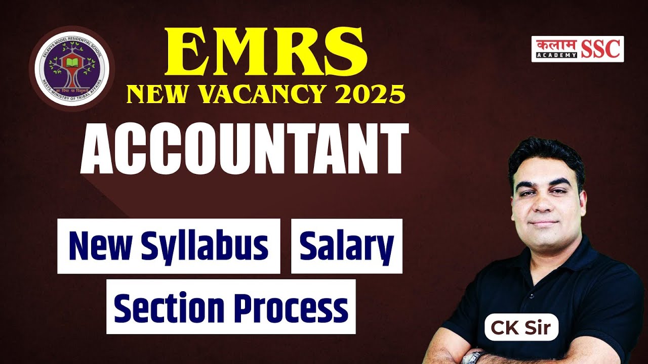 EMRS Accountant Vacancy 2025 | New Syllabus, Salary & Selection Process Explained | By CK Sir