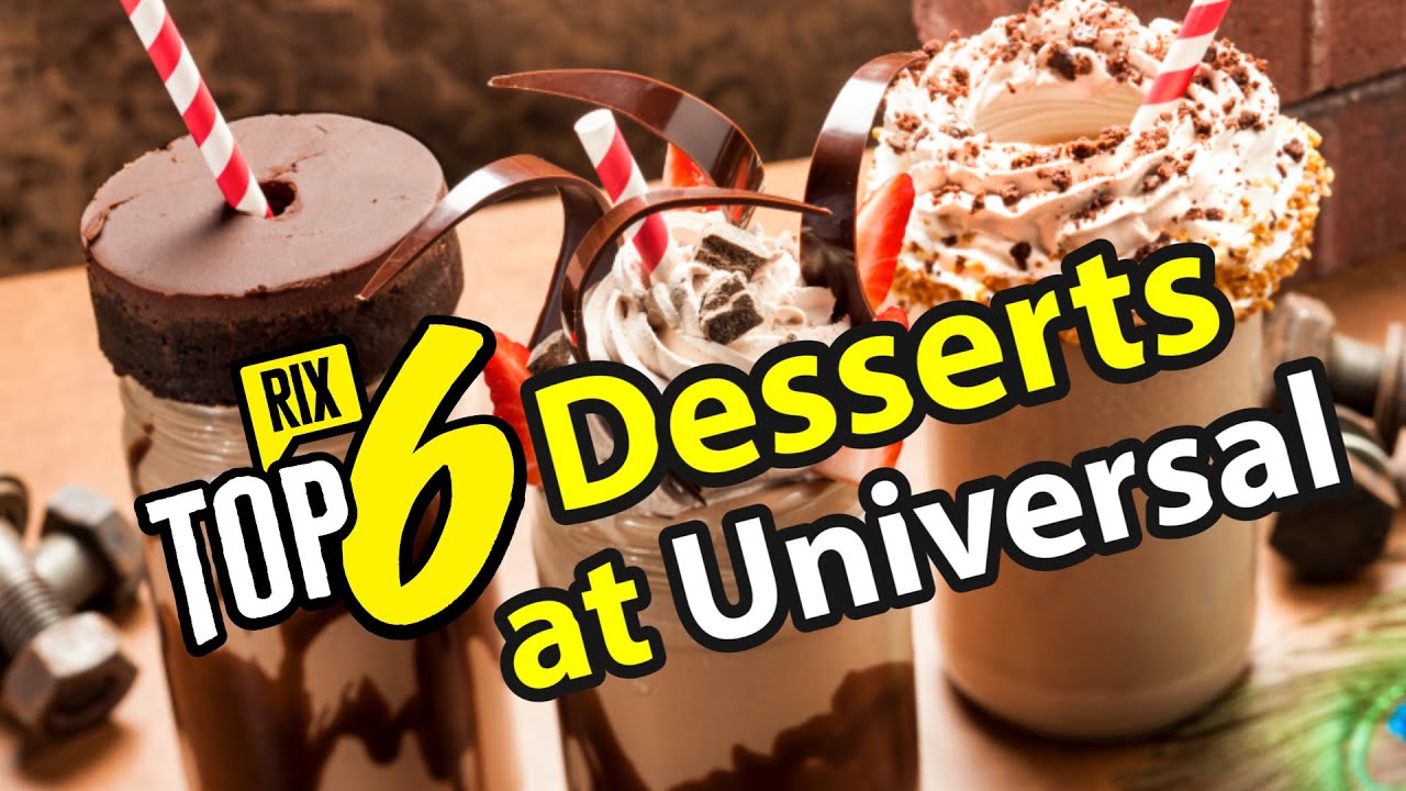 Top 6 Desserts/Sweet Treats at Universal Orlando Theme Parks