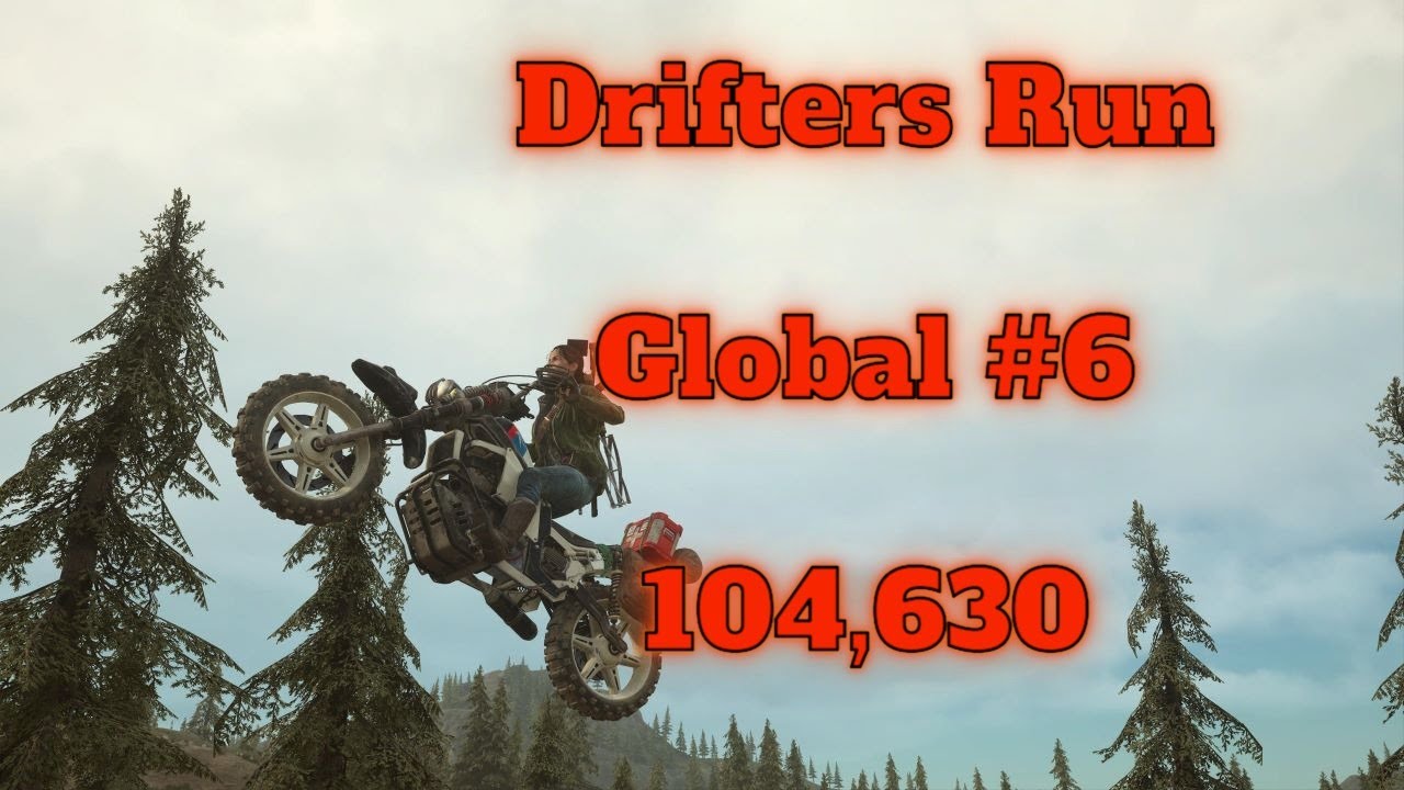 Days Gone Remastered Drifters Run global # 6