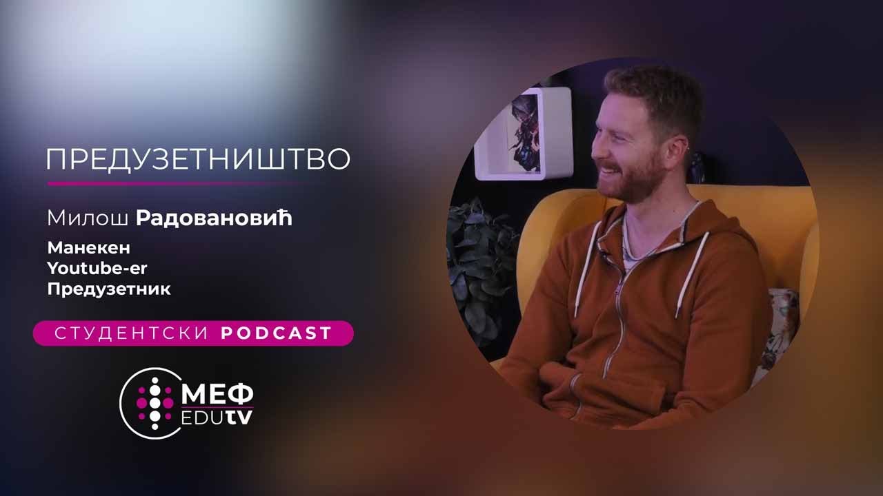 PREDUZETNIŠTVO - Miloš Radovanović - MEF Studentski PODCAST