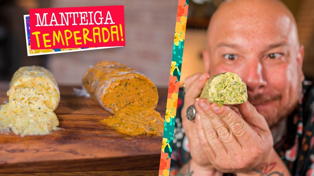 Como fazer sua própria manteiga temperada - 3 receitas de manteiga saborisada!