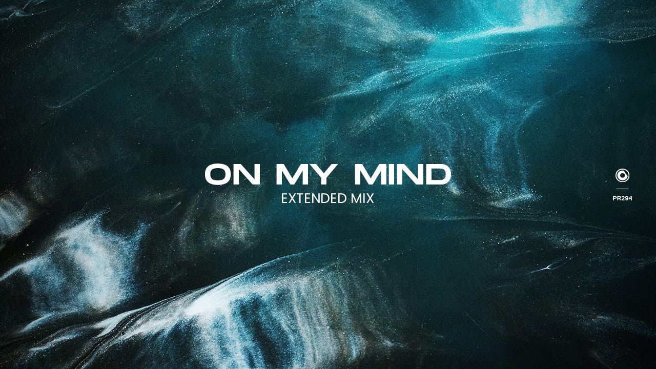 Monocule & Tim van Werd - On My Mind (Extended)