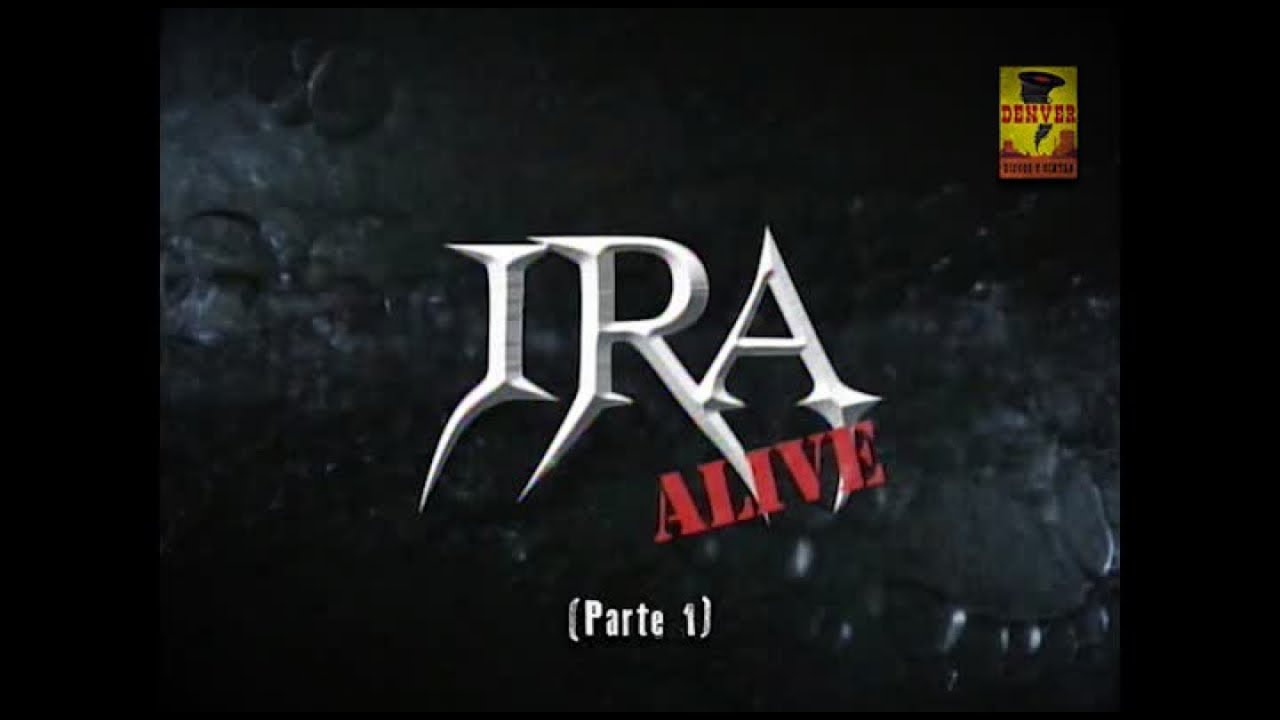 Ira - IRA Alive (Parte 1)
