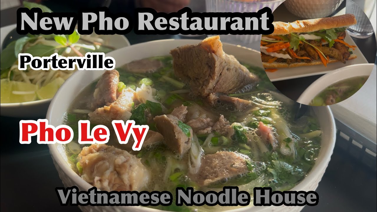 New Pho Restaurant in Porterville | Pho Le Vy | MUST TRY!!