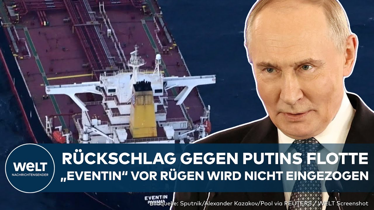 PUTINS KRIEG: R&uuml;ckschlag gegen Schattenflotte! Einziehung der 