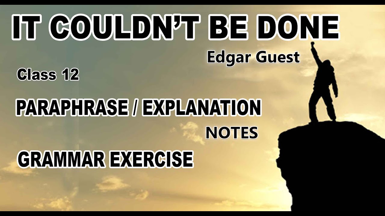 It Couldn't Be Done By Edgar Guest Paraphrase | Grammar Exercise | Class 12 | English |  Kpk Punjab