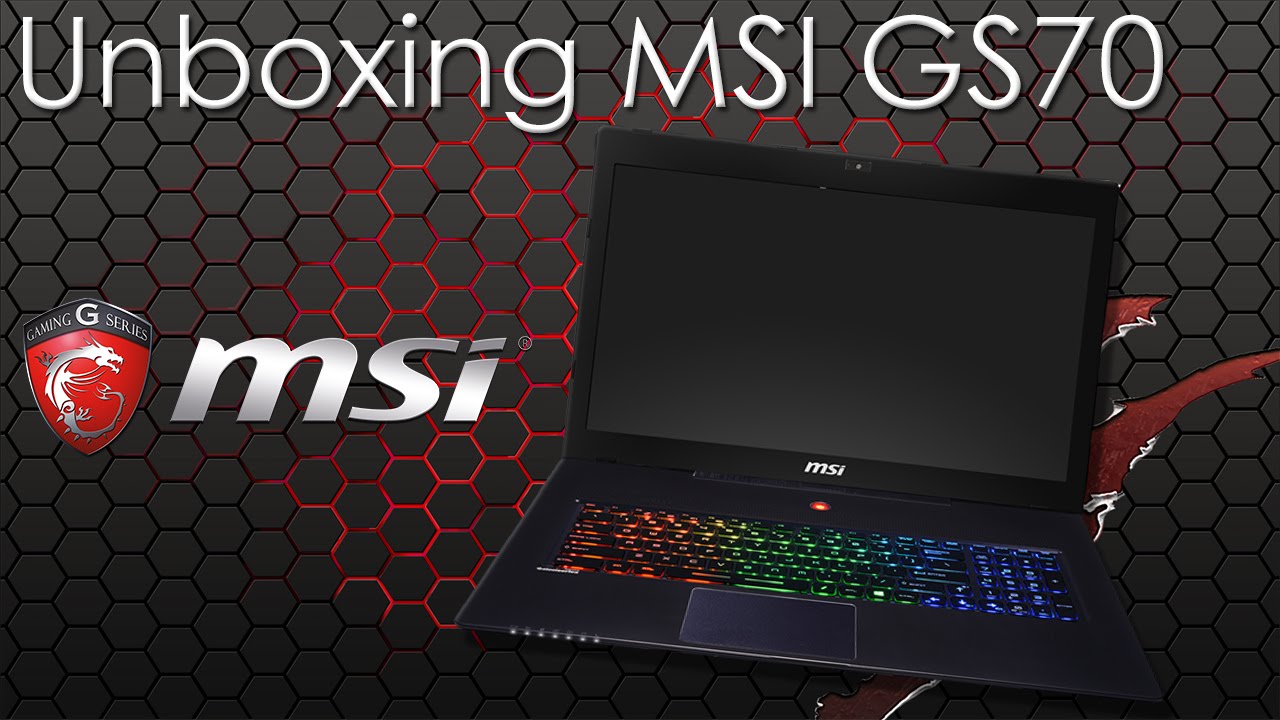 Unboxing & Présentation MSI GS70 2qe Stealth Pro (17.3