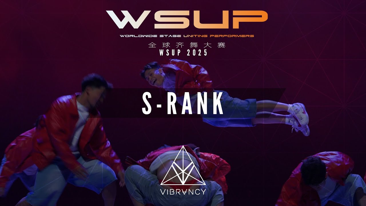 S-Rank | WSUP Dance Comp 2025 [@VIBRVNCY 4K]