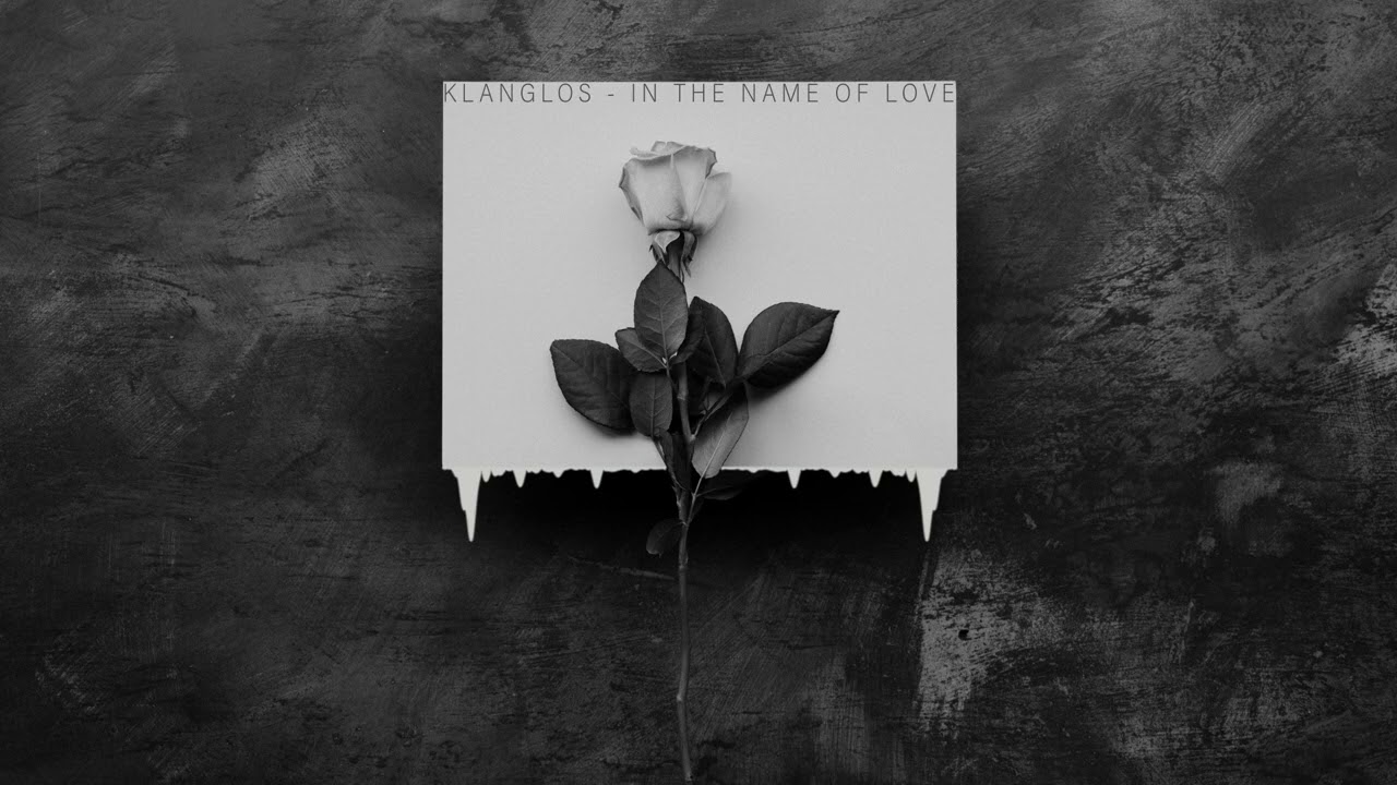 Klanglos - In the Name of Love (Original Mix)