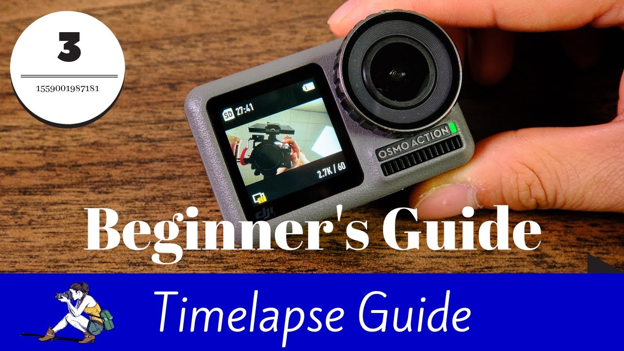 DJI OSMO Action - Tips on How to Use Timelapse Mode