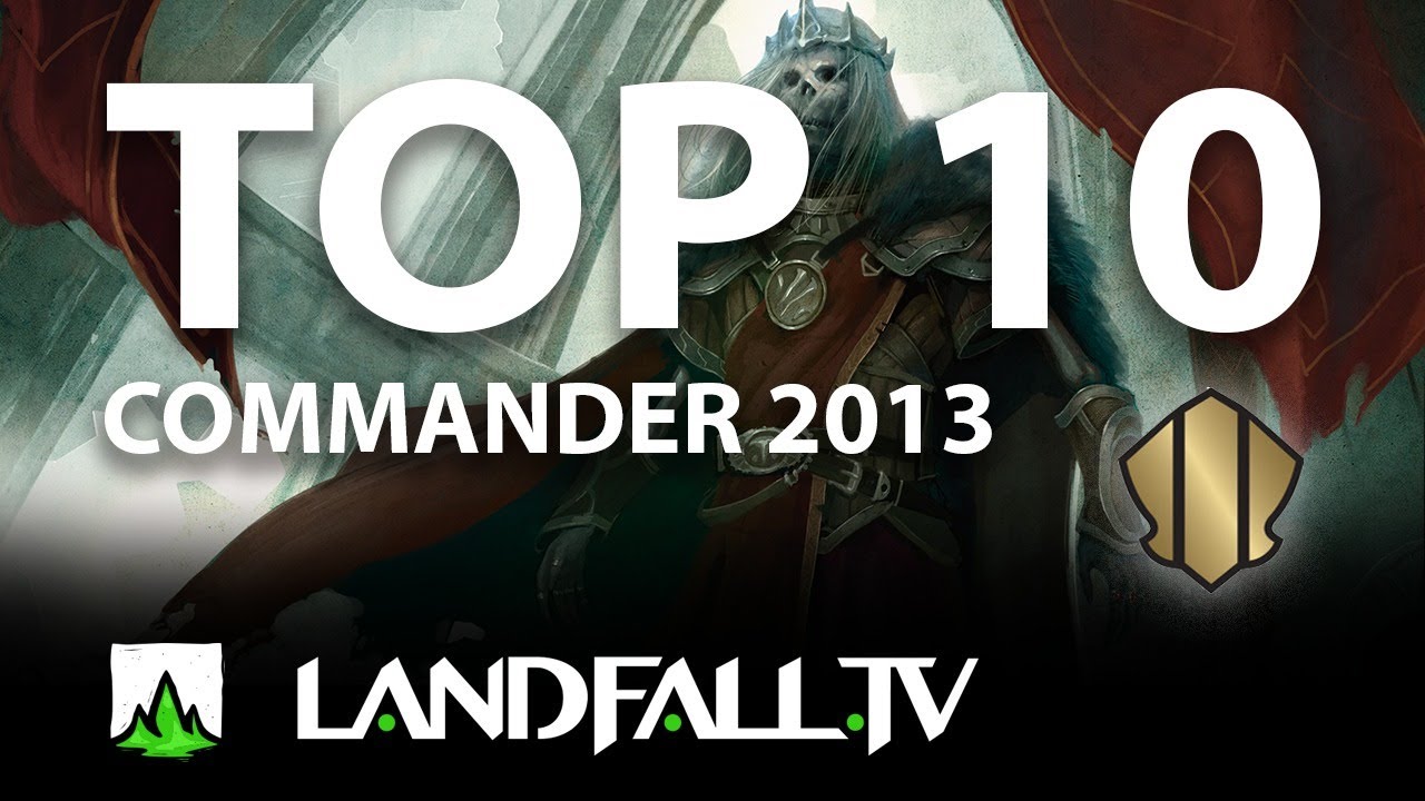 Top 10 cartas más usadas Commander 2013 | EDH | Landfall TV#58 | Commander en Español
