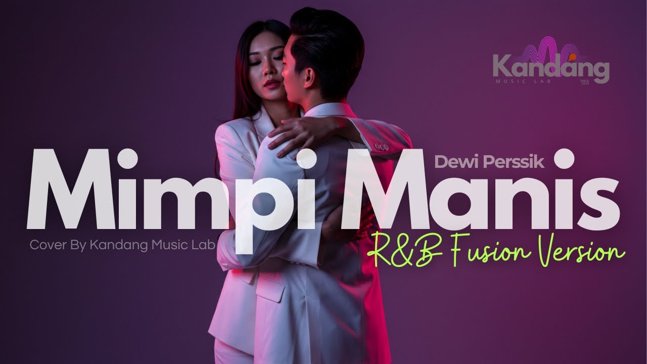 💫 MIMPI MANIS - COVER BY KANDANG MUSIC LAB – R&B FUSION VERSION