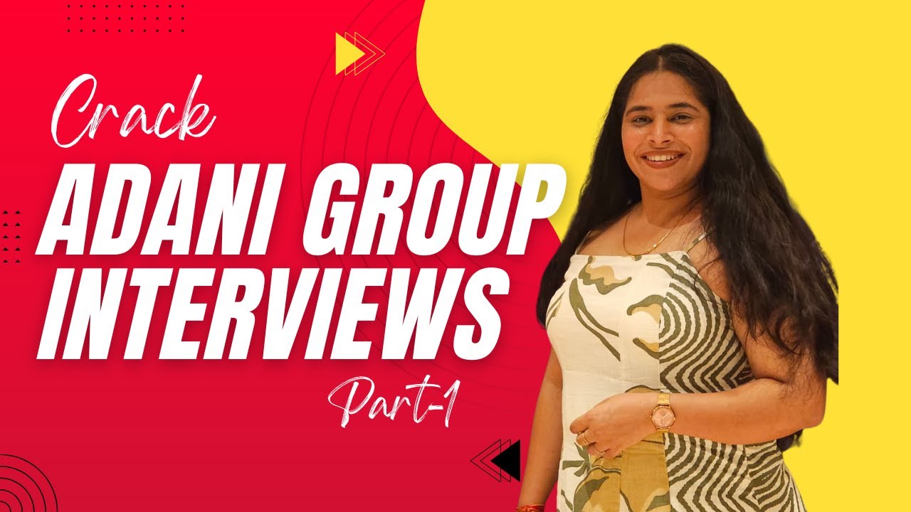 How to Crack Adani Group Interviews (Part-1) | Hiring Process, Roles, Salaries & Sample Answers