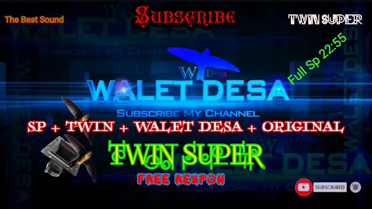 SP TWIN SUPER RESPON | SUARA PANGGIL WALET TERBARU (@WALET DESA)