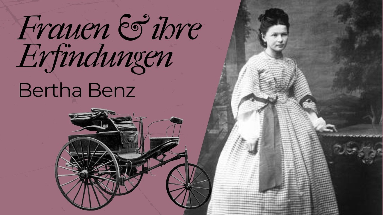 Die Autopionierin Bertha Benz / Frauen und ihre Erfindungen