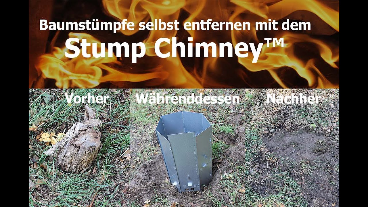Stump Chimney Alternative zur Baumstumpffräse Youtube