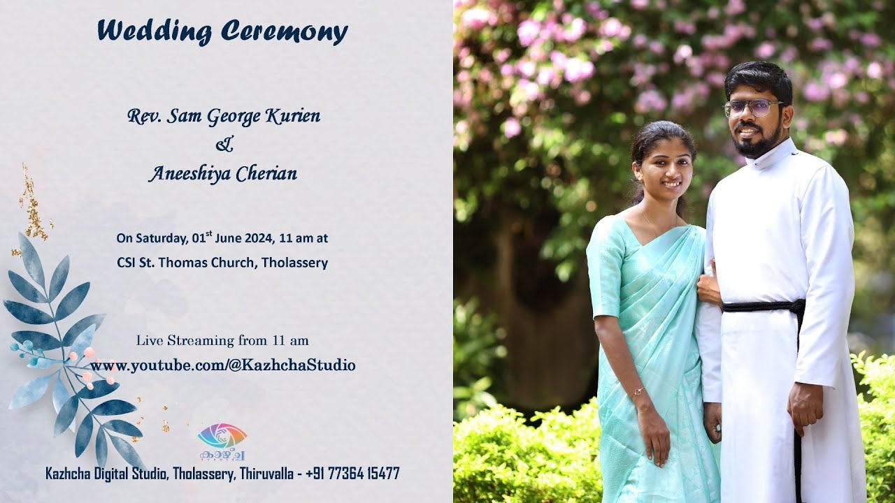 Wedding Ceremony Live Streaming of Rev. Sam George Kurien with Aneeshiya Cherian