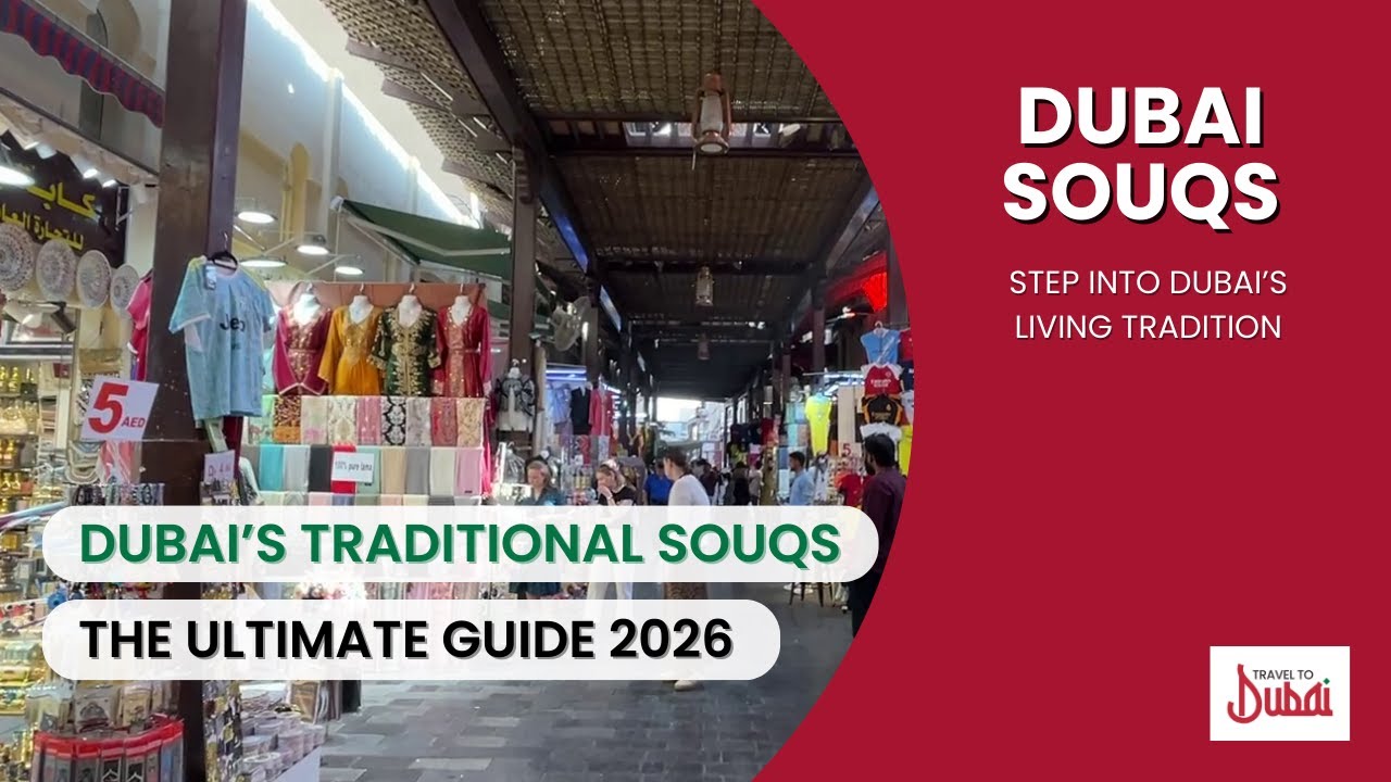 Exploring Dubai's Legendary Souks: Gold, Textiles & Spices - A Complete Guide to Traditional Markets