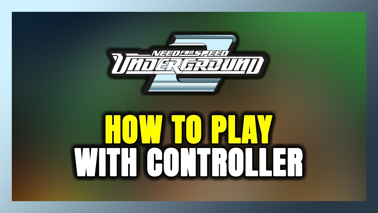 How to Play Need for Speed: Underground 2 With Controller on PC!