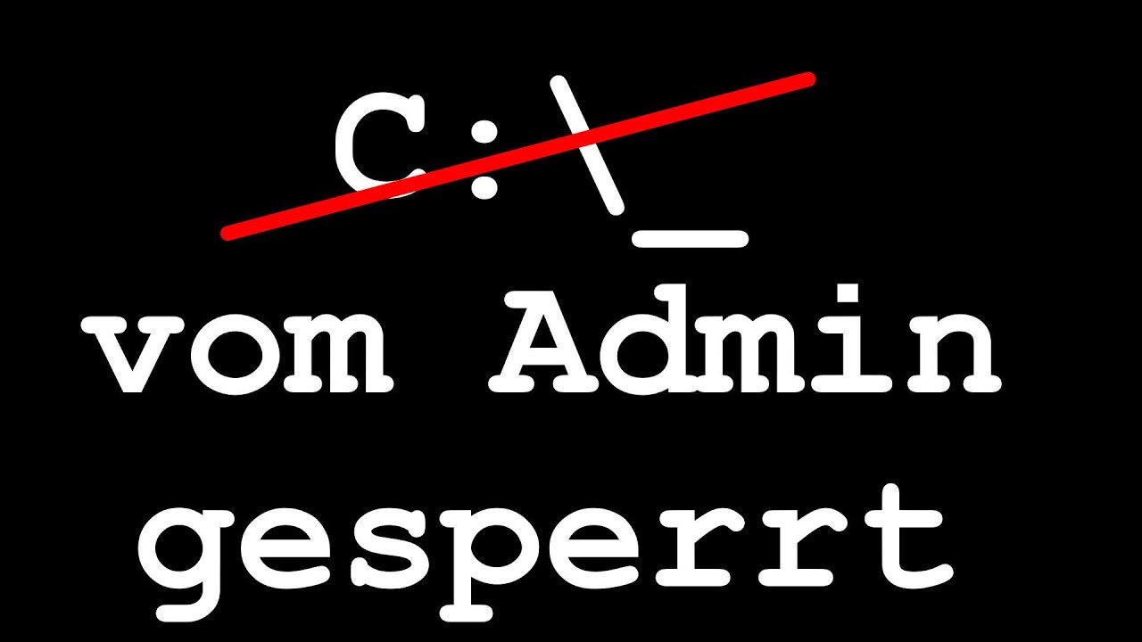 CMD vom Administrator gesperrt, was tun? (Schule, Uni, Inforaum)