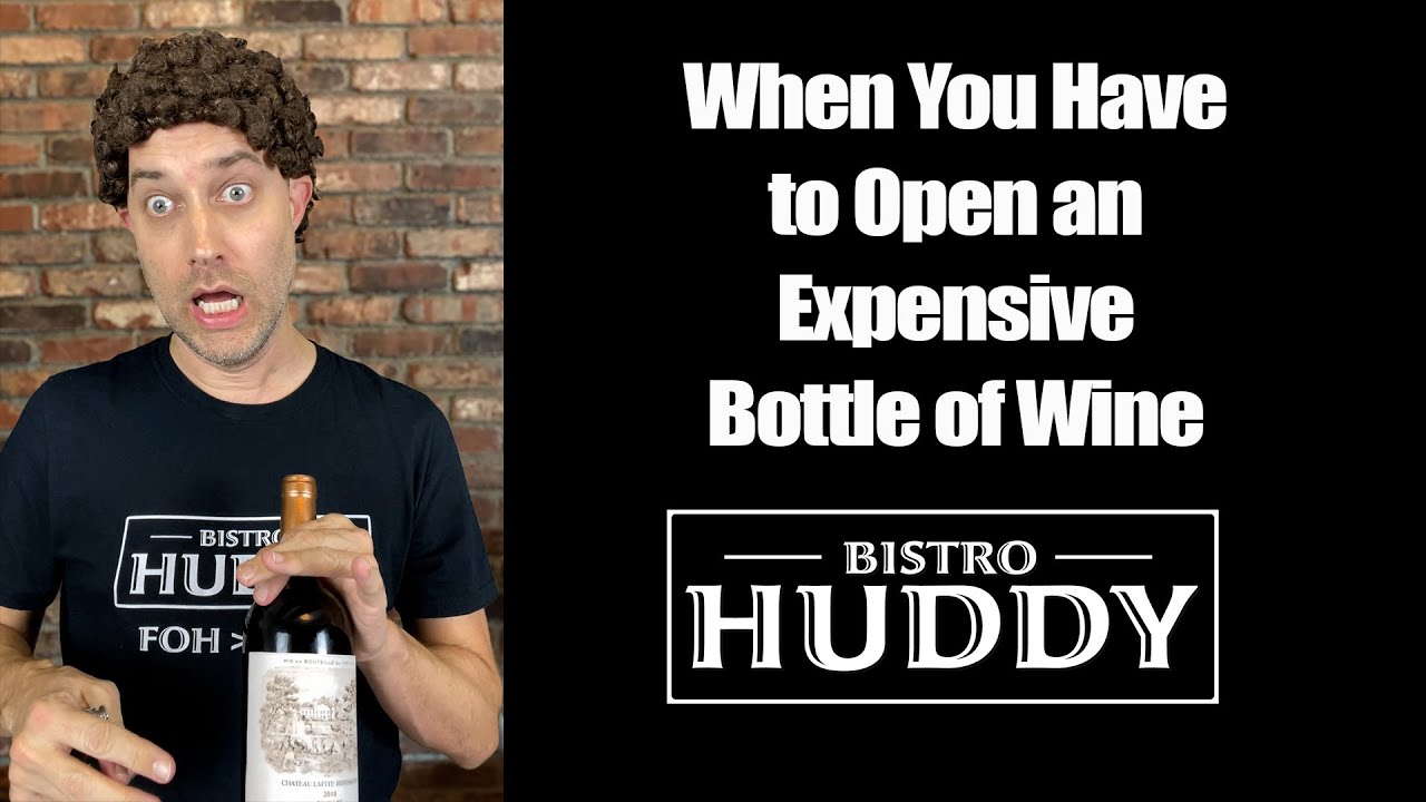 When You Have to Open an Expensive Bottle of Wine