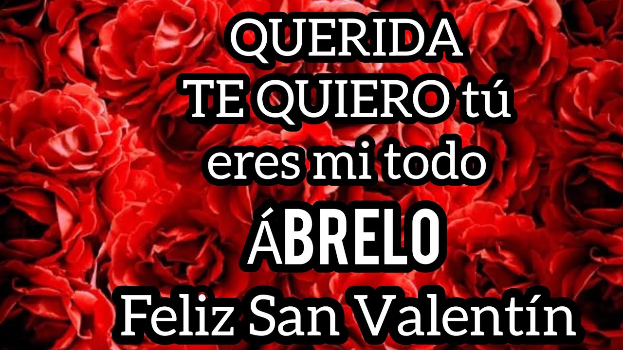 QUERIDA TE QUIERO tú eres mi todo VÍDEO DE AMOR con palabras de amor