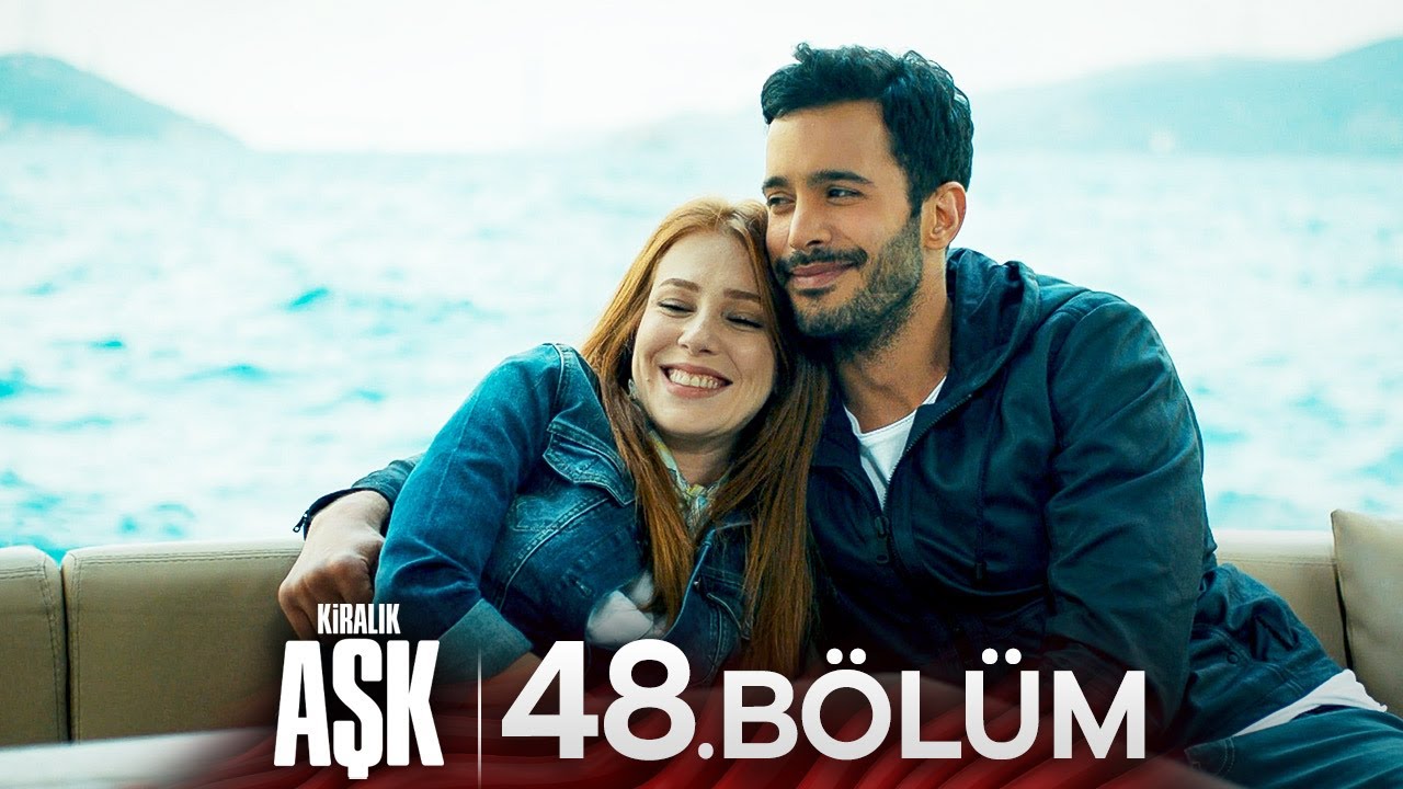 Kiralık Aşk 48. Bölüm