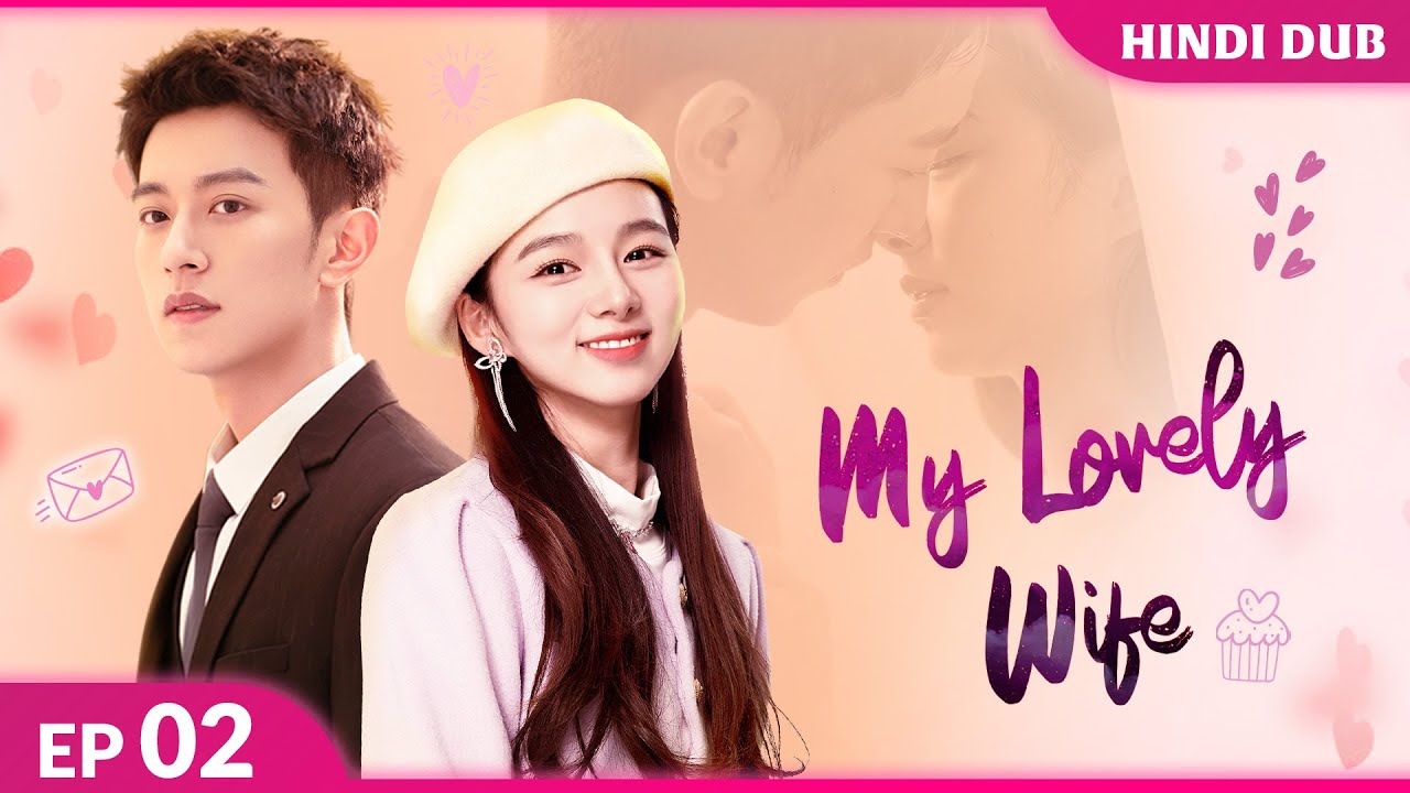 MY LOVELY WIFE - EP 02【Hindi Dubbed】Contract Marriage, Real Stakes💞 Chinese Drama In Hindi Dubbed