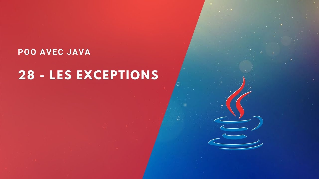 POO avec Java 28 - Gérer les Exceptions (البرمجة بلغة جافا)