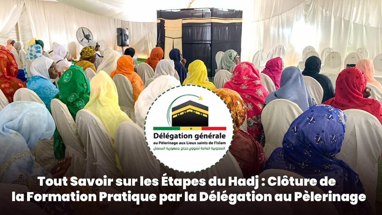 Tout Savoir sur les Étapes du Hadj: Clôture de la Formation Pratique par la Délégation au Pèlerinage