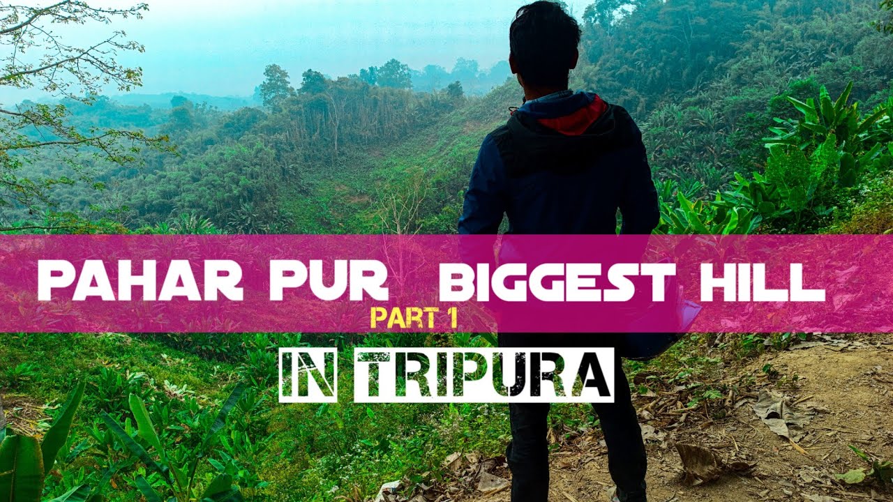 Pahar pur || Biggest hill in Tripura || part 1 || soloman indian 4k
