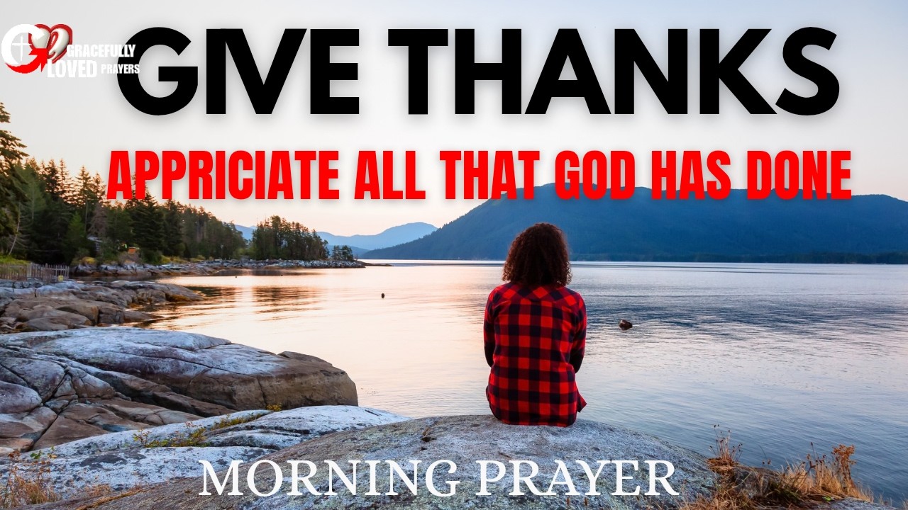 Thank God Before the Day Begins For All He Has Done |  Morning Prayers psalm 92