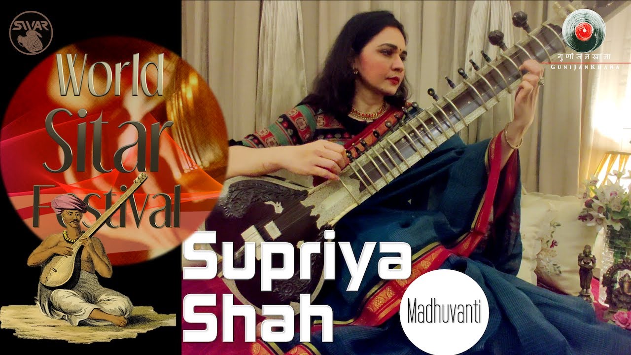 Supriya Shah/ Madhuvanti/World Sitar Festival