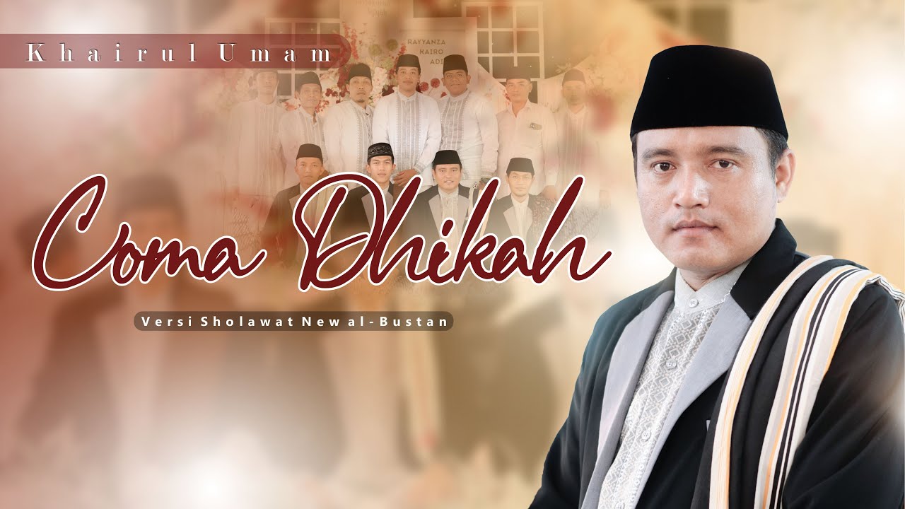 Coma Dhikah - New al-Bustan - Khairul umam