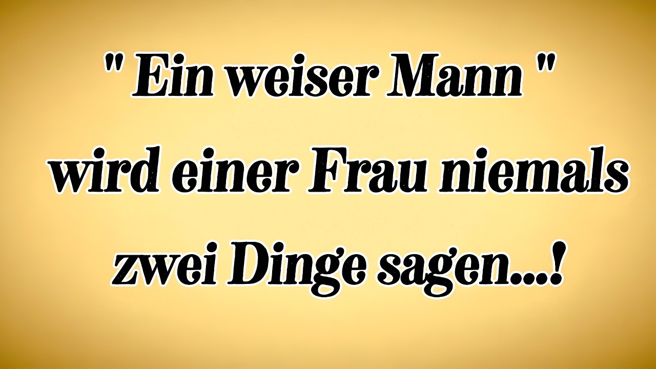 Laut Psychologie: Diese 2 Dinge sagt ein kluger Mann keiner Frau… | Psychologie-Zitate 