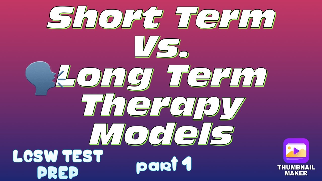 LCSW Test Prep | Short Term vs. Long Term Therapy Interventions | Part 1